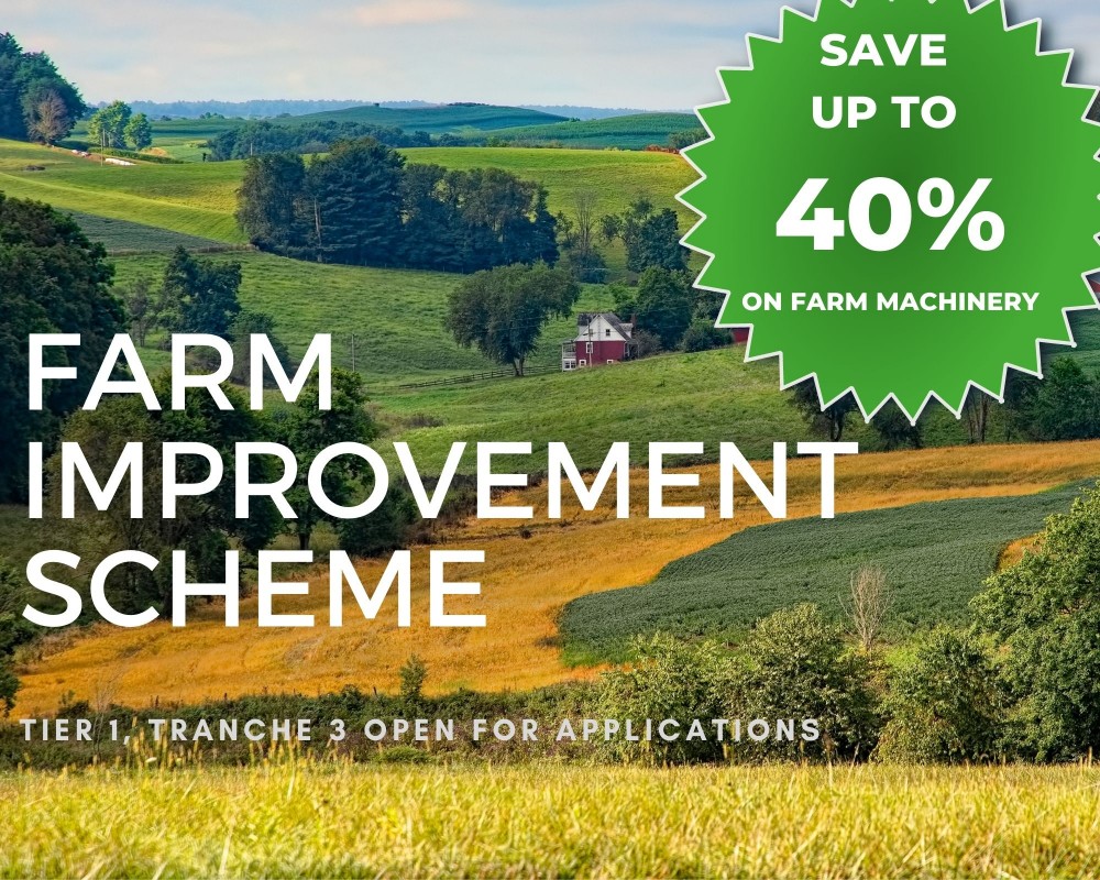 Save up to 40% on farm machinery with the Farm Improvement Scheme