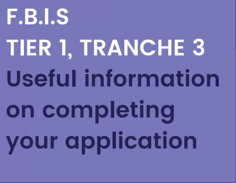 FBIS Useful information on Completing your application