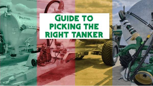 Major Agri - A guide to picking the right tanker