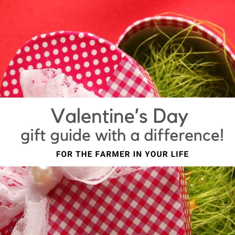 For the farmer in your life, we’ve created a Valentine’s Day gift guide with a difference!